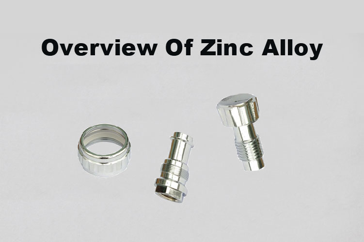 Everything You Need To Know About Zinc Alloy | Overview Of Zinc Alloy For Die Casting